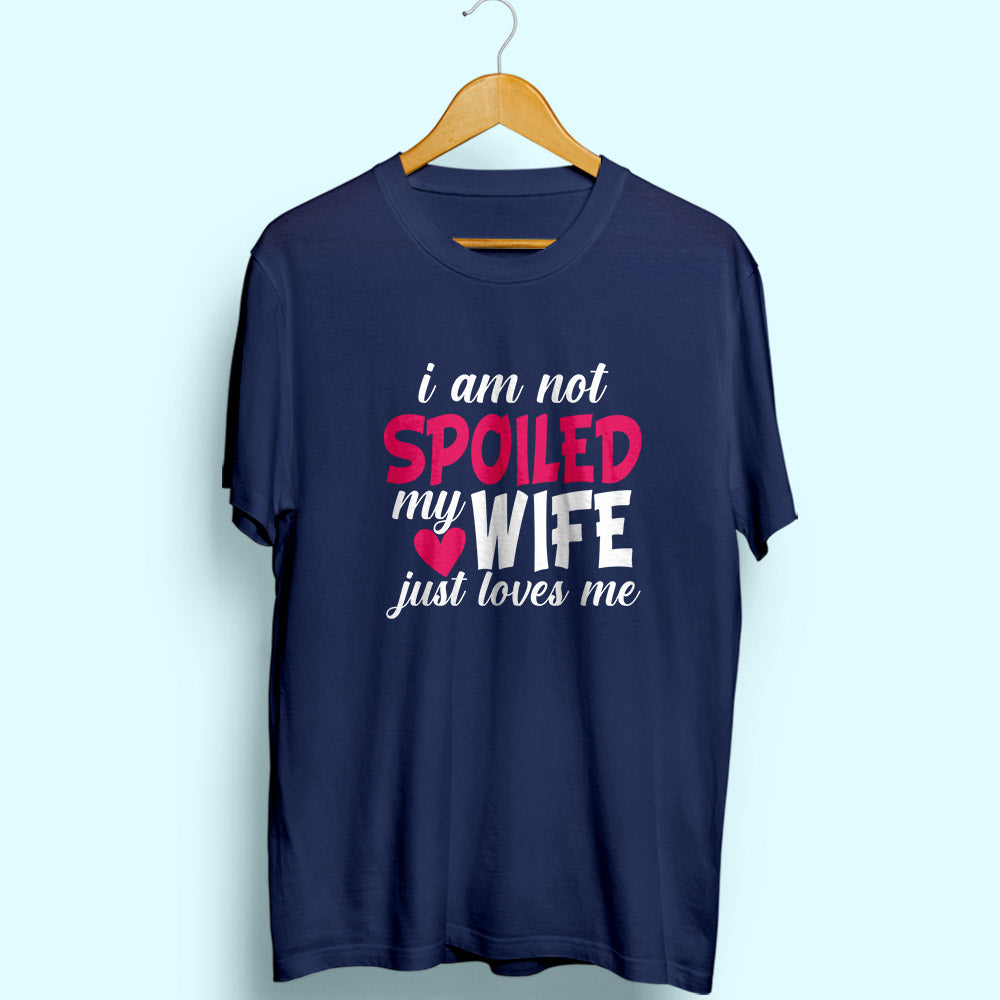 My Wife Loves Me Half Sleeve T-Shirt - Soul & Peace