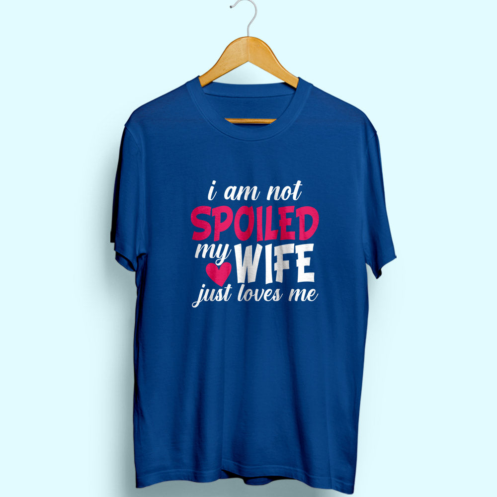 My Wife Loves Me Half Sleeve T-Shirt - Soul & Peace