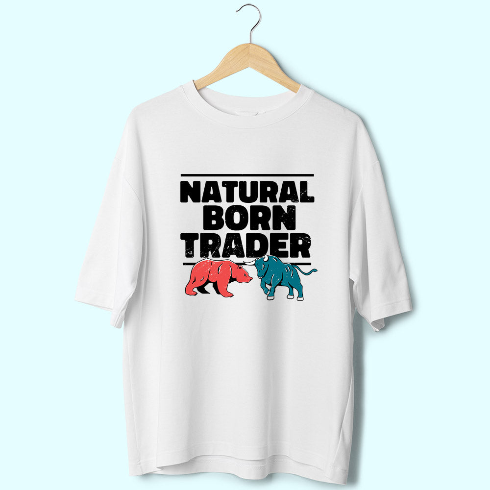 Natural Born Trader (Front Print) Oversized T-Shirt