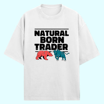 Natural Born Trader (Front Print) Oversized T-Shirt