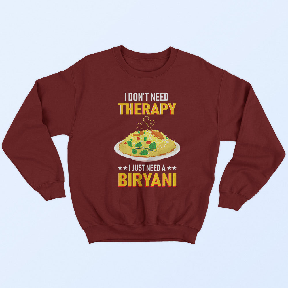 Need A Biryani Sweatshirt - Soul & Peace