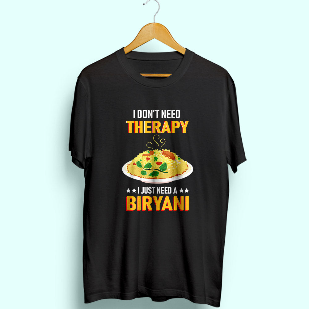 Need A Biryani Half Sleeve T-Shirt - Soul & Peace
