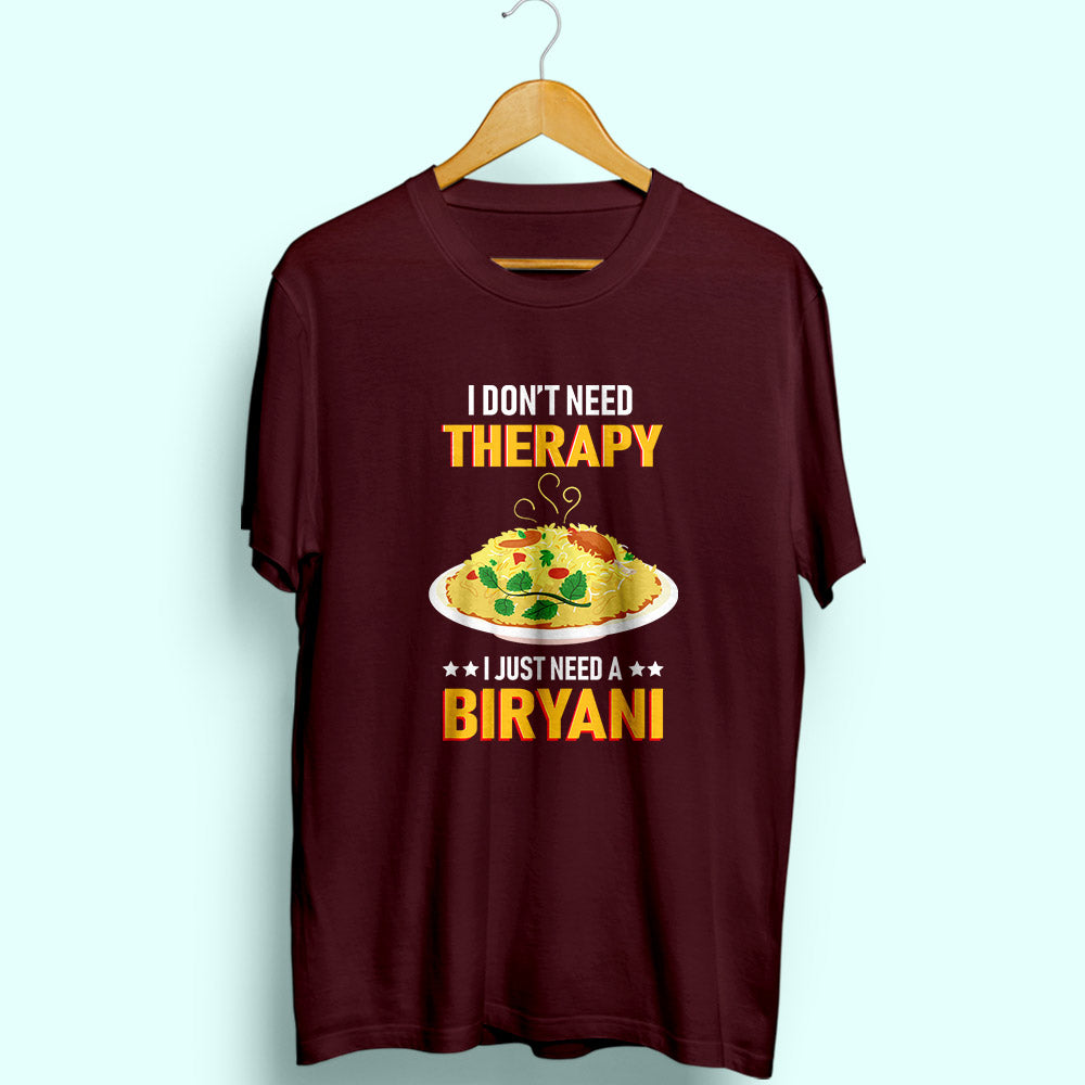 Need A Biryani Half Sleeve T-Shirt - Soul & Peace