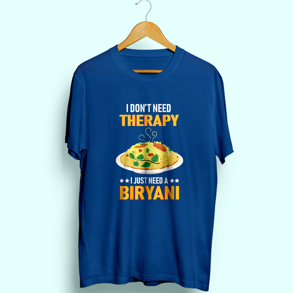 Need A Biryani Half Sleeve T-Shirt - Soul & Peace