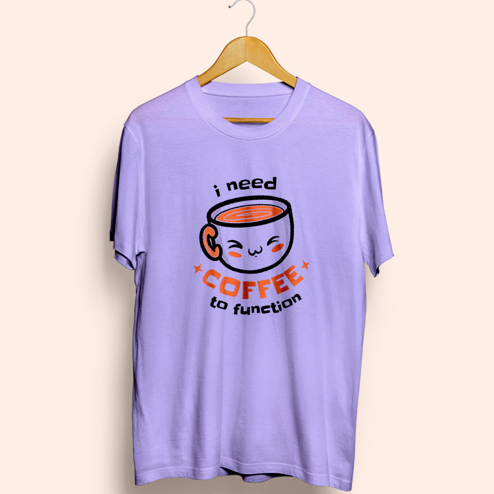 Need Coffee Half Sleeve T-Shirt