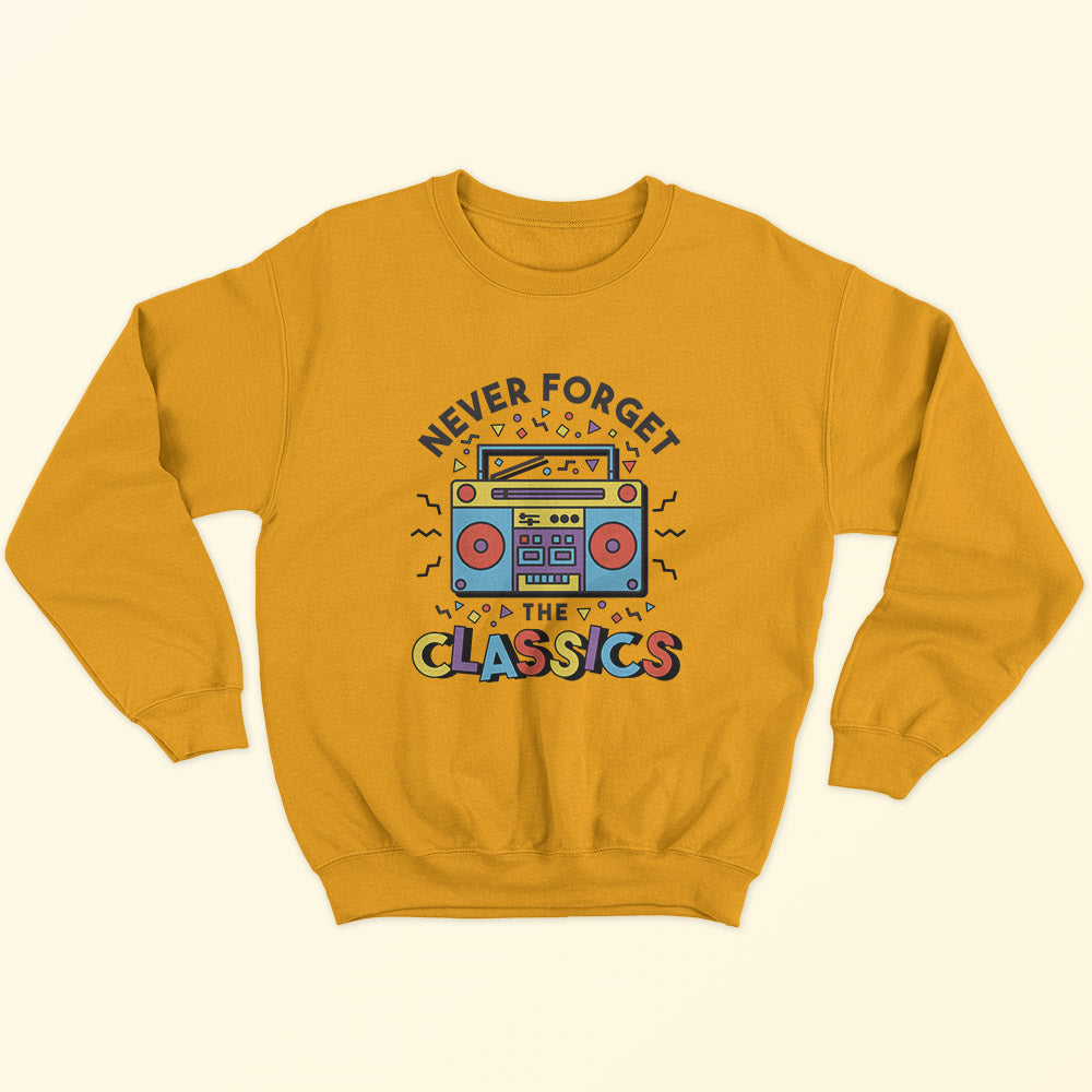 Never Forget The Classic Sweatshirt