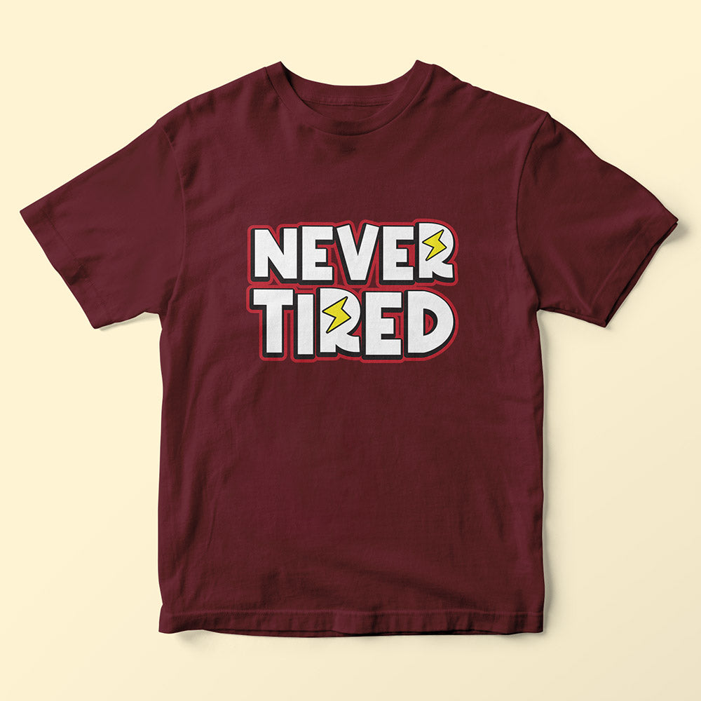 Never Tired Kids T-Shirt