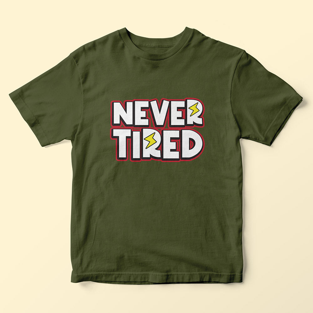 Never Tired Kids T-Shirt
