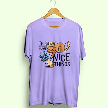 Can't Have Nice Things Half Sleeve T-Shirt