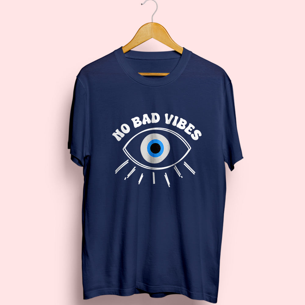 No Bad Vibes Half Sleeve T-Shirt