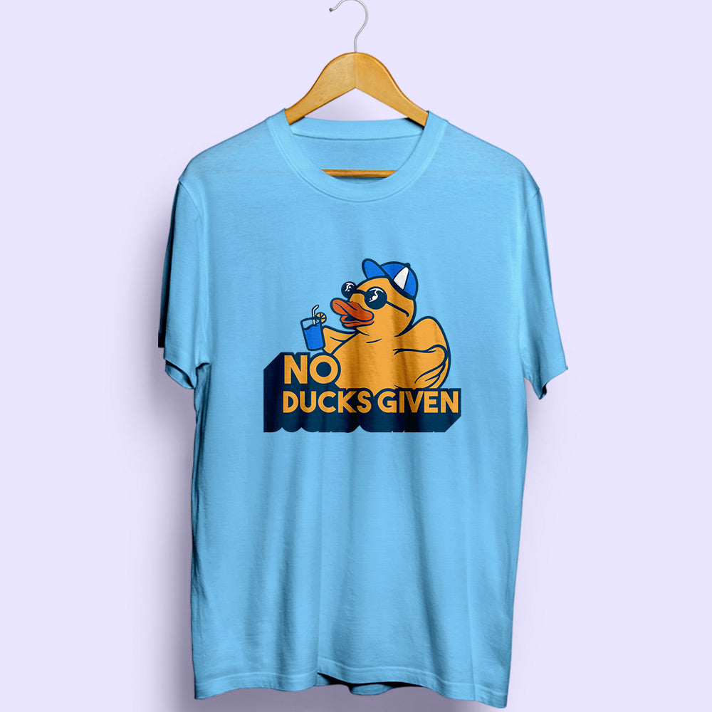 No Ducks Given Half Sleeve T-Shirt