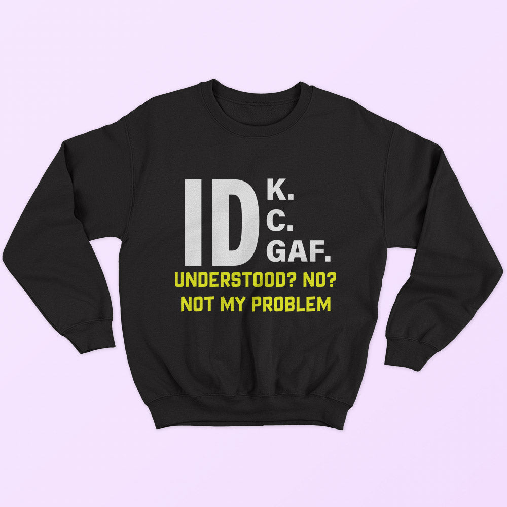 Not My Problem Sweatshirt - Soul & Peace