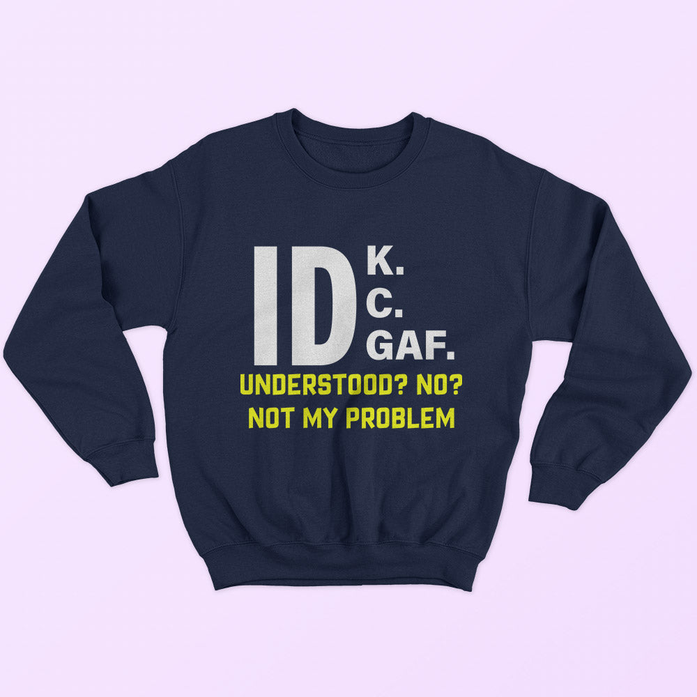 Not My Problem Sweatshirt - Soul & Peace