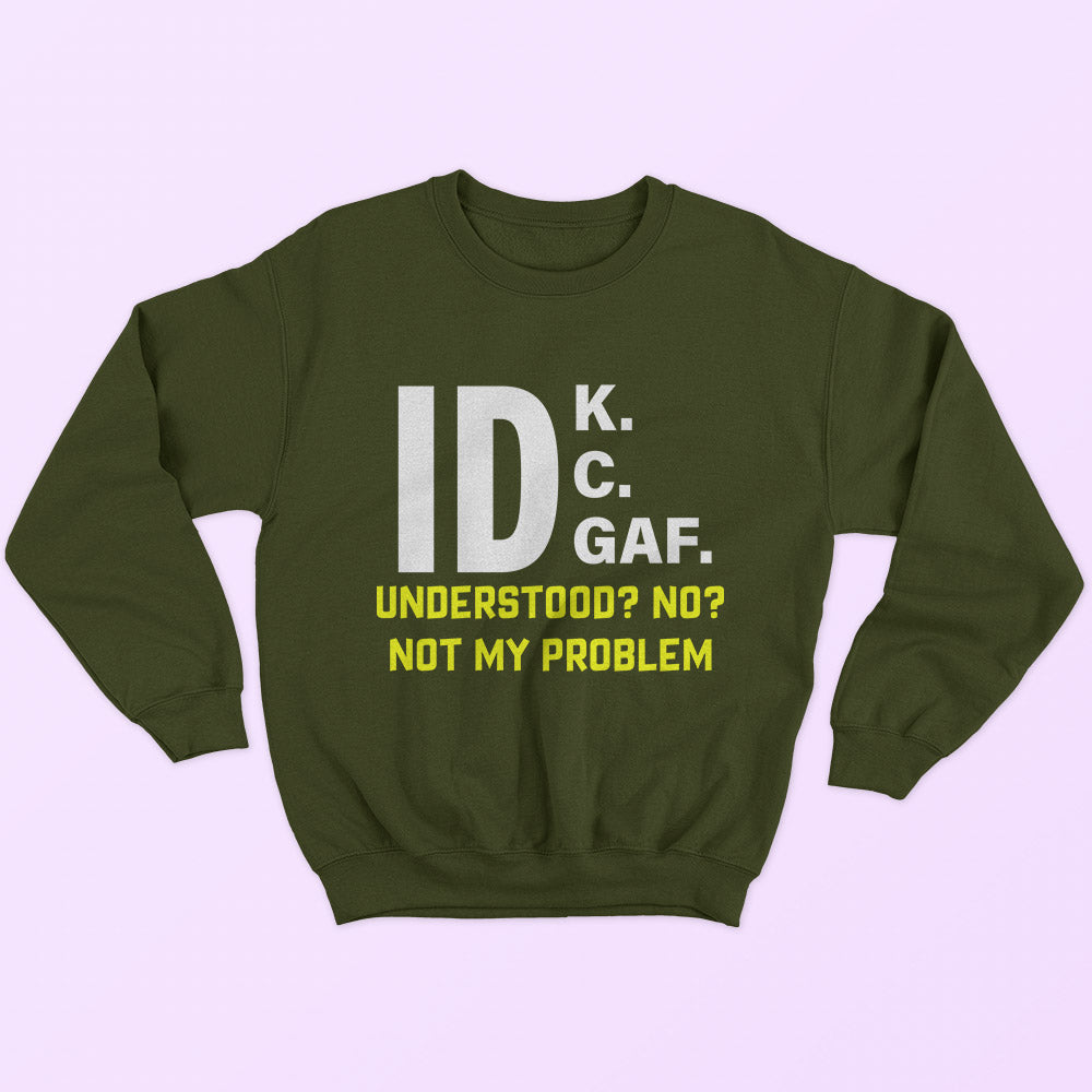 Not My Problem Sweatshirt - Soul & Peace