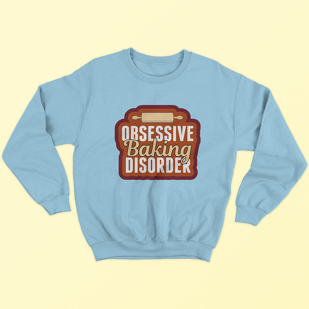 Obsessive Baking Disorder Sweatshirt