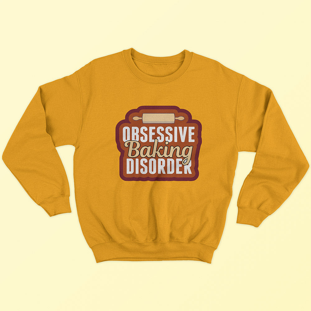Obsessive Baking Disorder Sweatshirt