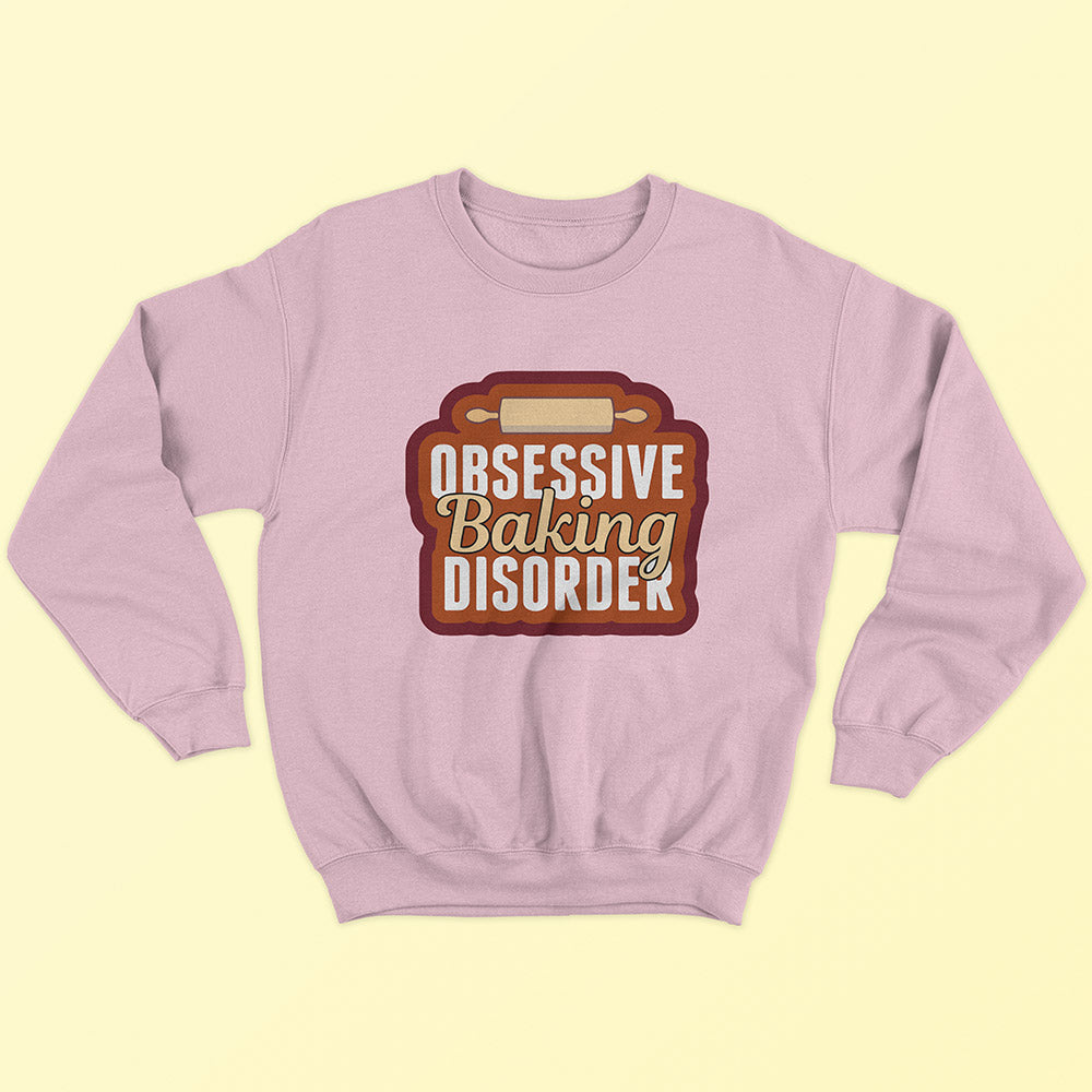 Obsessive Baking Disorder Sweatshirt