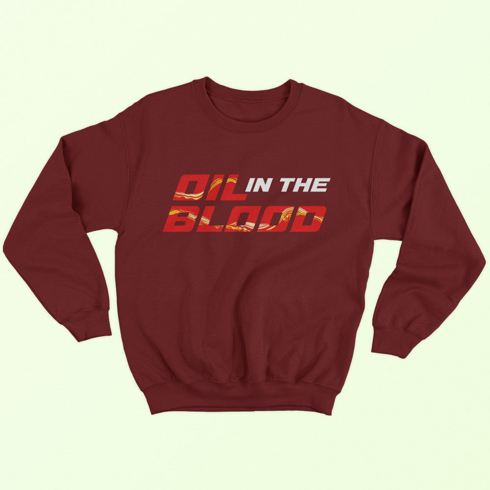 Oil In The Blood Sweatshirt - Soul & Peace