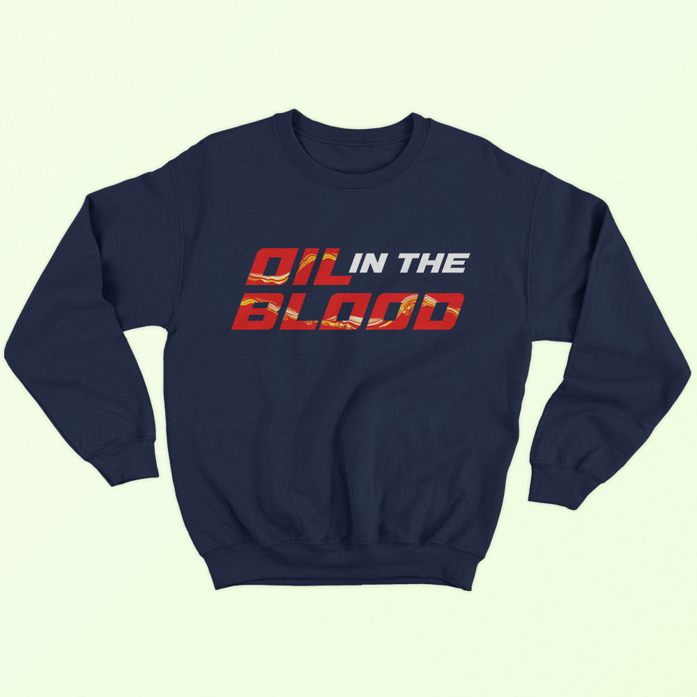 Oil In The Blood Sweatshirt - Soul & Peace