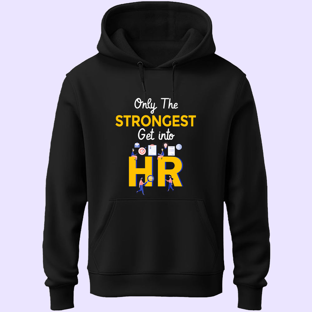 Only The Strongest Unisex Hoodie