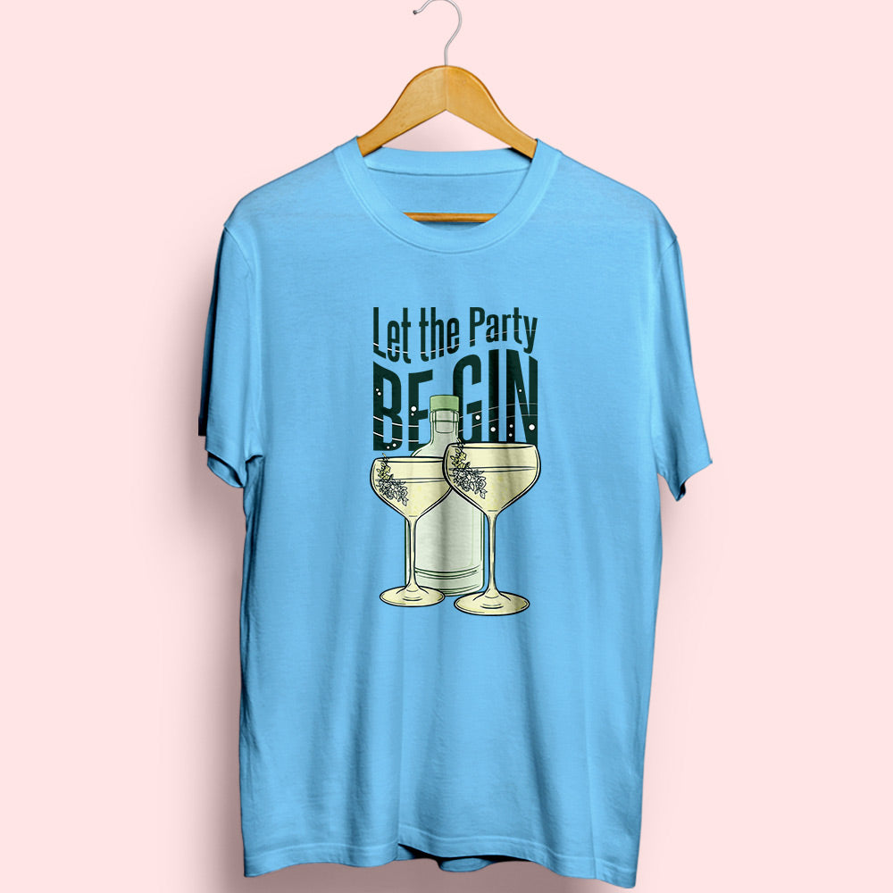 Party Be Gin Half Sleeve T-Shirt