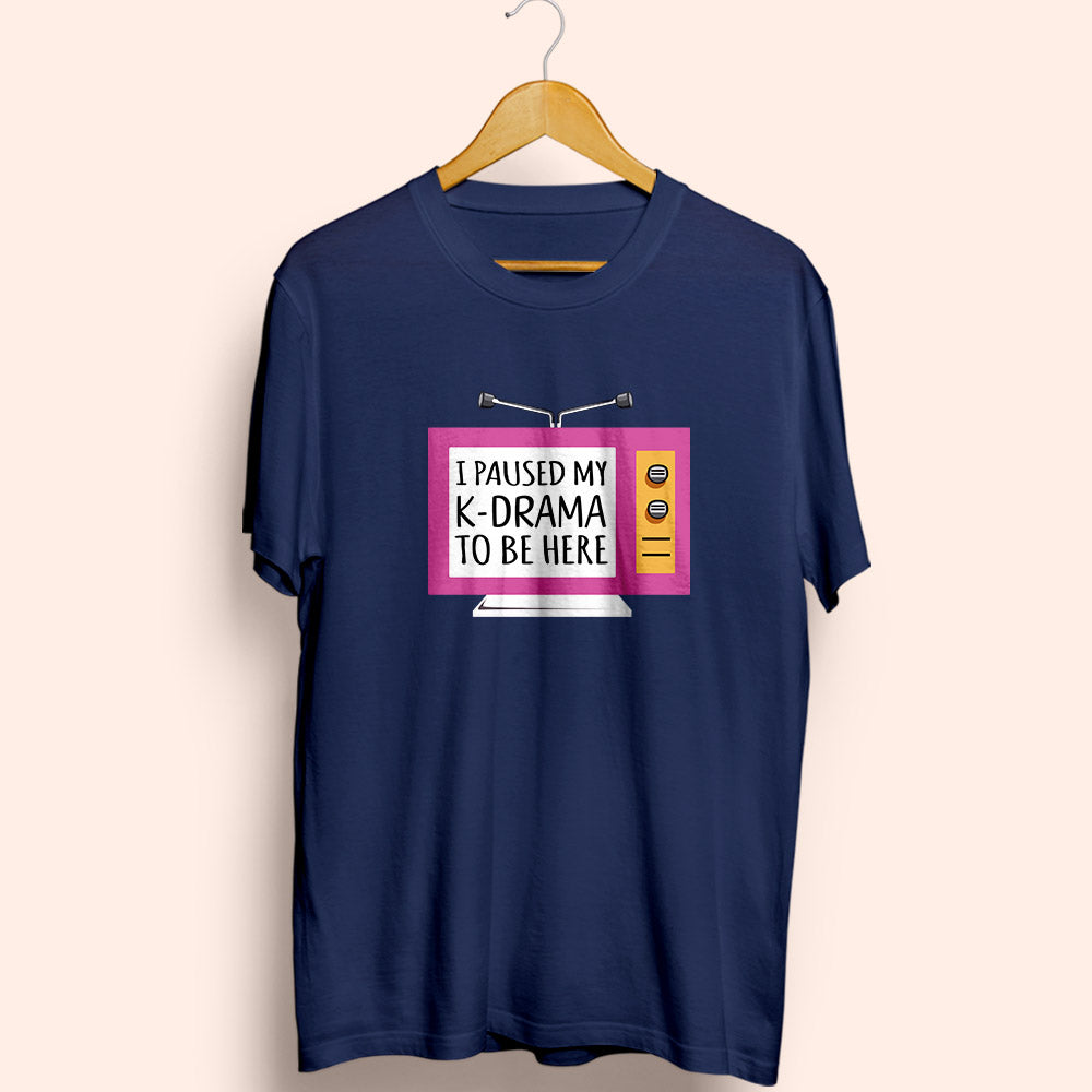 Paused My K-Drama Half Sleeve T-Shirt