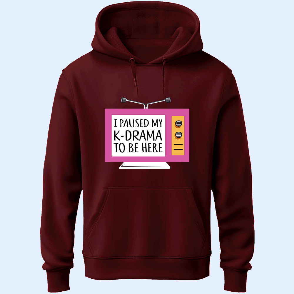 Paused My K-Drama Unisex Hoodie