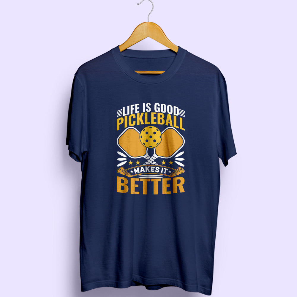 Pickleball Makes It Better Half Sleeve T-Shirt