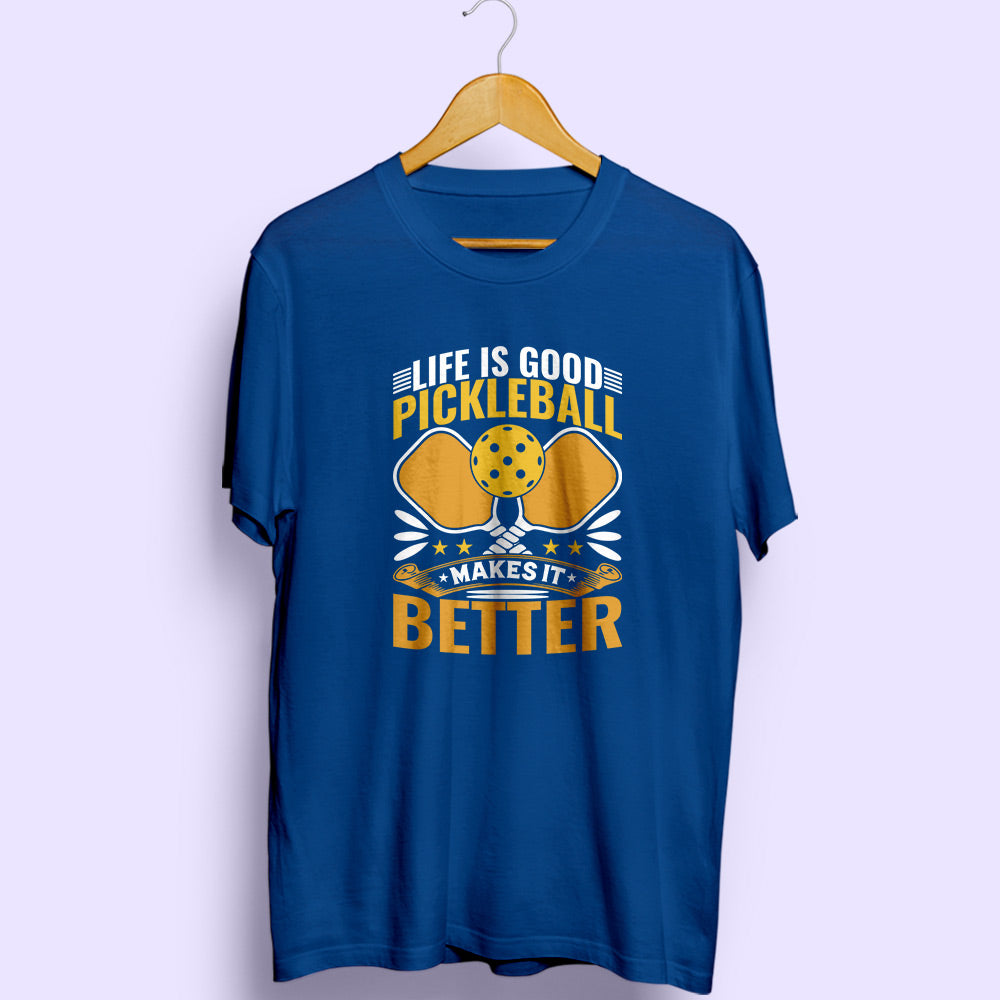 Pickleball Makes It Better Half Sleeve T-Shirt