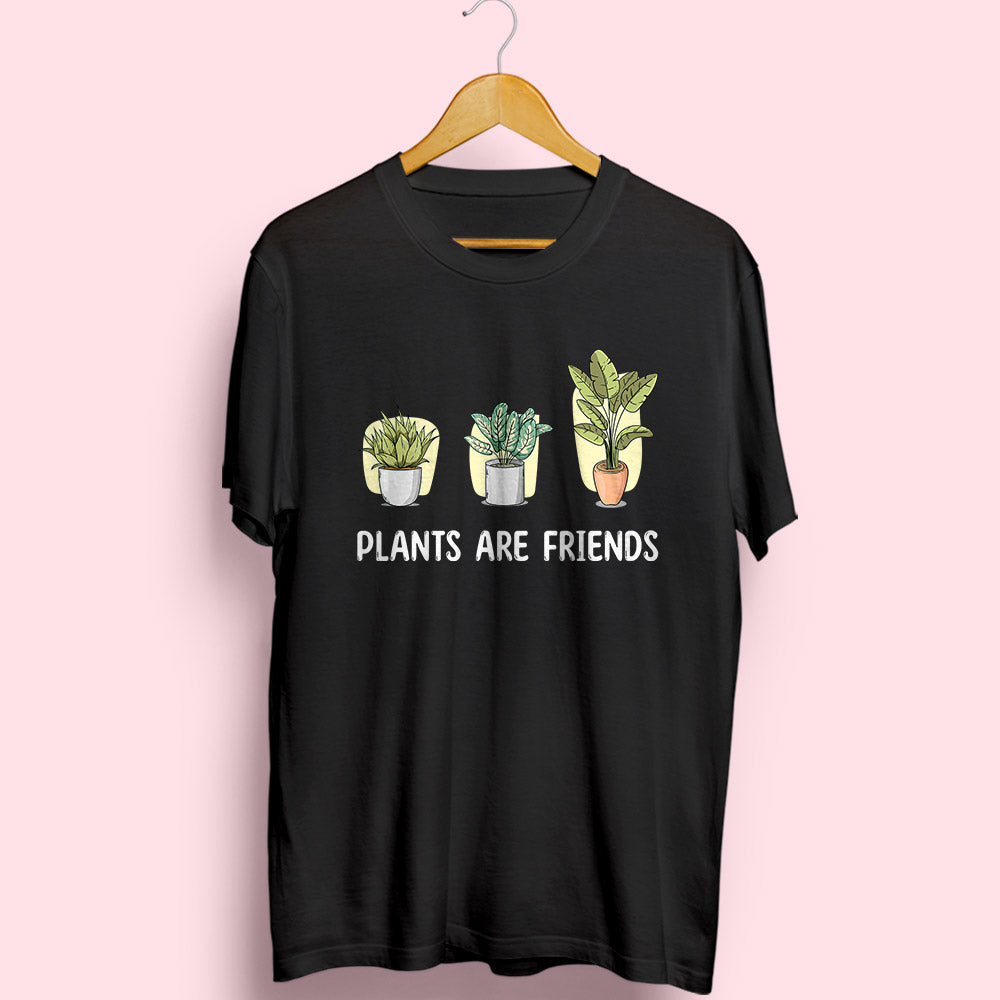 Plants Are Friends Half Sleeve T-Shirt - Soul & Peace