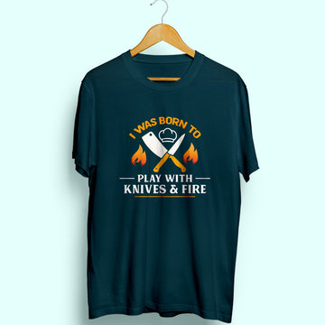 Play With Knives & Fire Half Sleeve T-Shirt