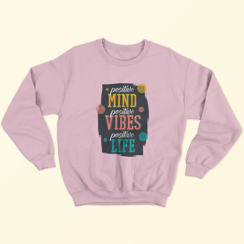 Positive Mind Sweatshirt