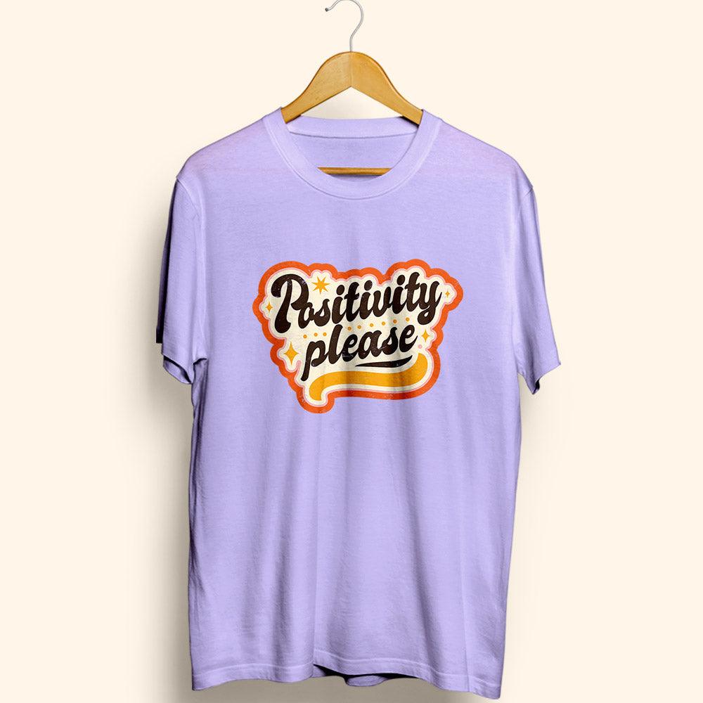 Positivity Please Half Sleeve T-Shirt - Soul & Peace