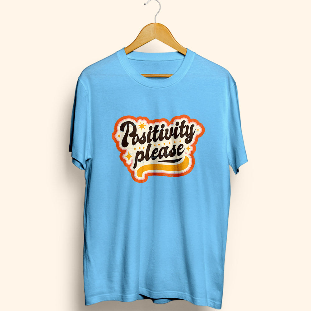 Positivity Please Half Sleeve T-Shirt - Soul & Peace