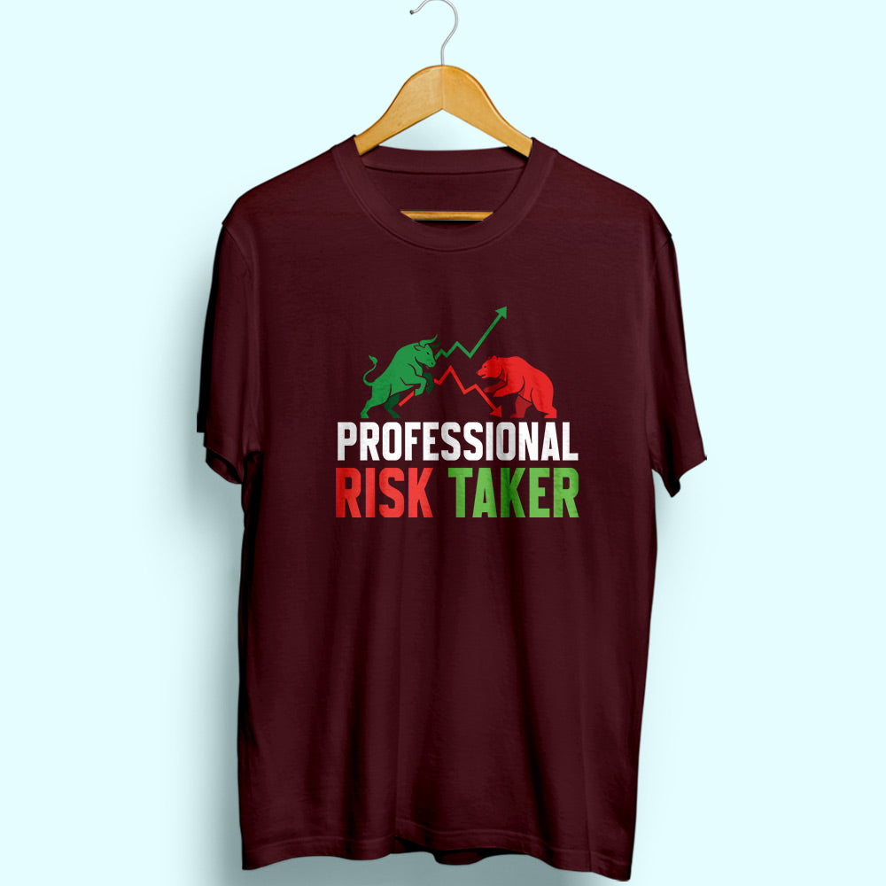 Professional Risk Taker Half Sleeve T-Shirt