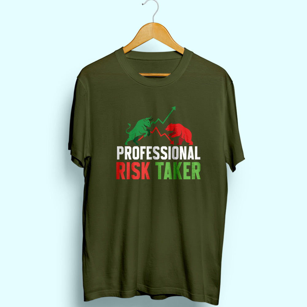 Professional Risk Taker Half Sleeve T-Shirt
