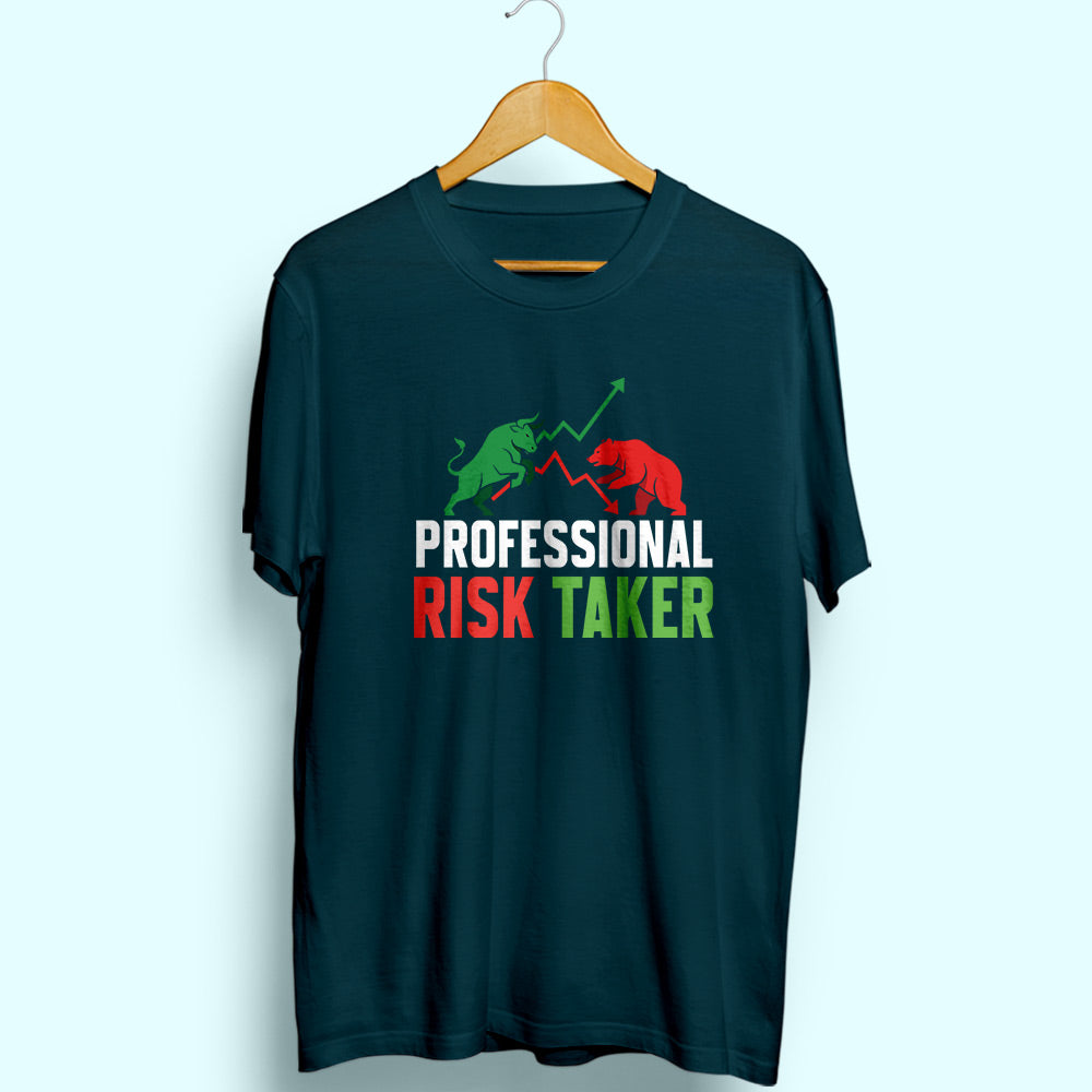 Professional Risk Taker Half Sleeve T-Shirt