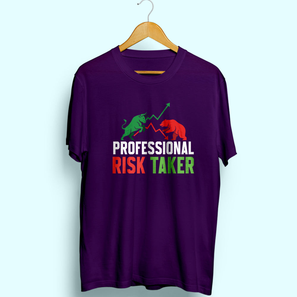 Professional Risk Taker Half Sleeve T-Shirt