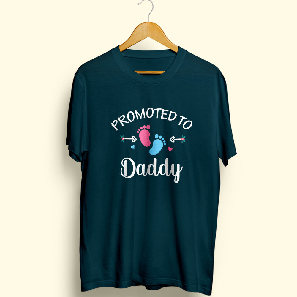 Promoted To Daddy Half Sleeve T-Shirt - Soul & Peace