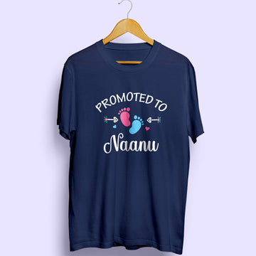 Promoted To Naanu Half Sleeve T-Shirt