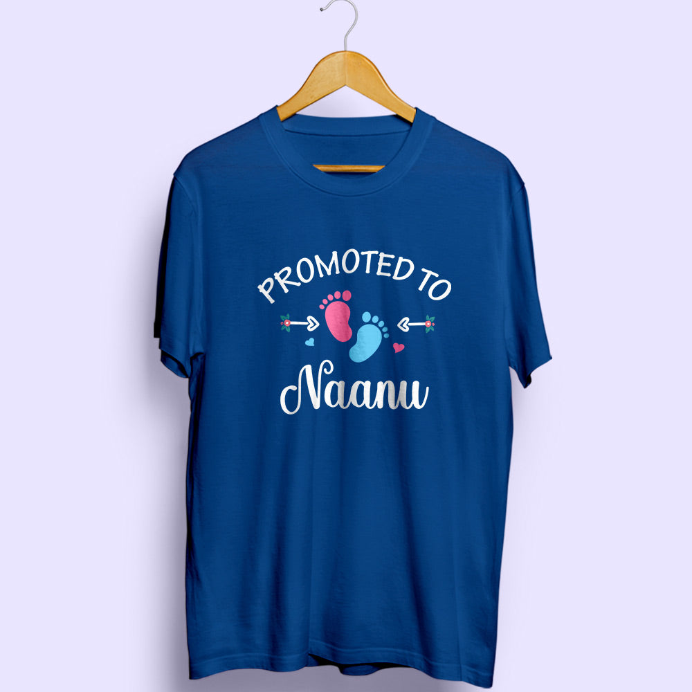 Promoted To Naanu Half Sleeve T-Shirt