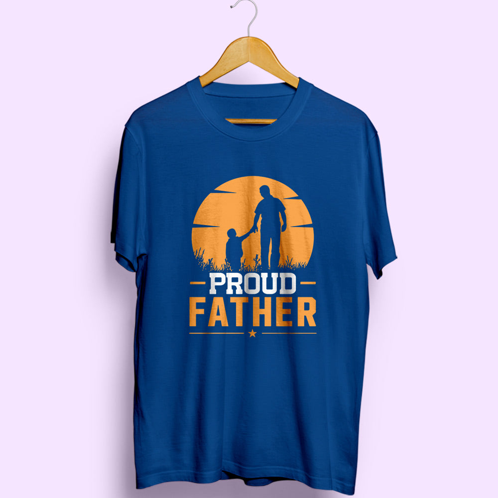 Proud Father Half Sleeve T-Shirt