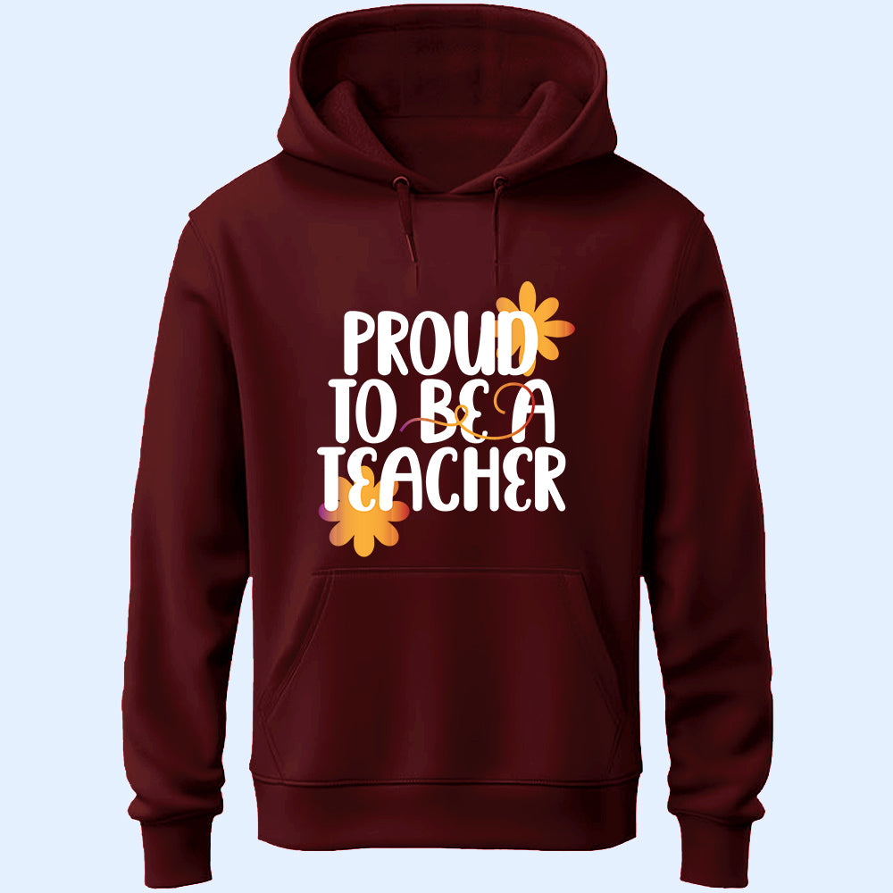Proud To Be A Teacher Unisex Hoodie