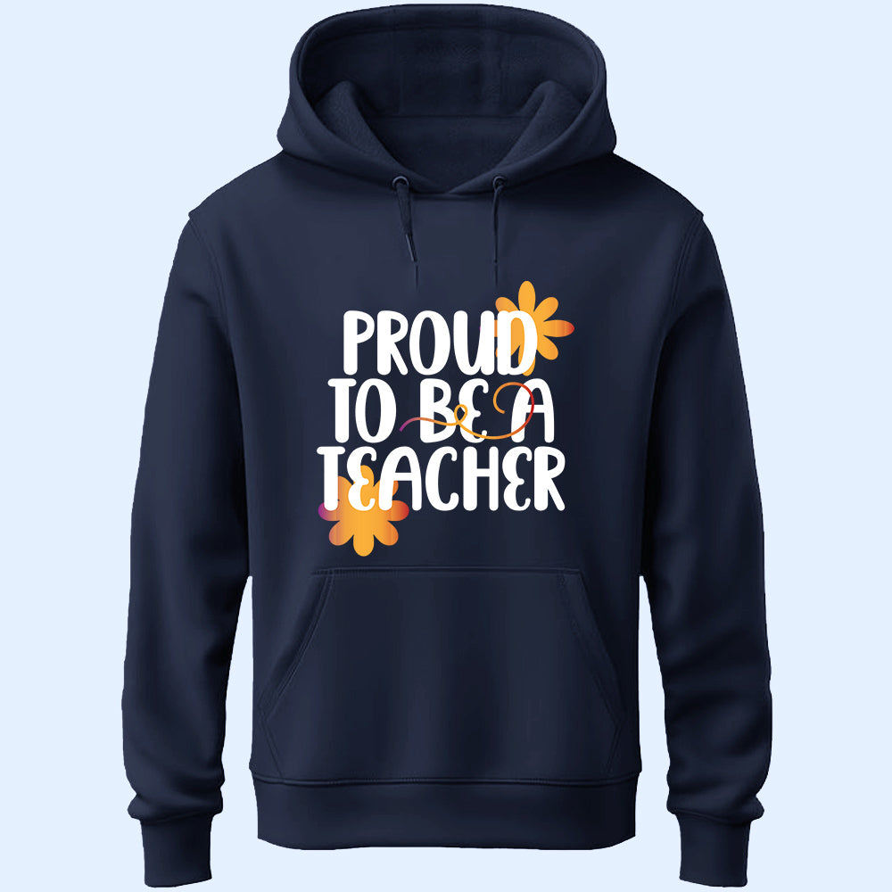 Proud To Be A Teacher Unisex Hoodie
