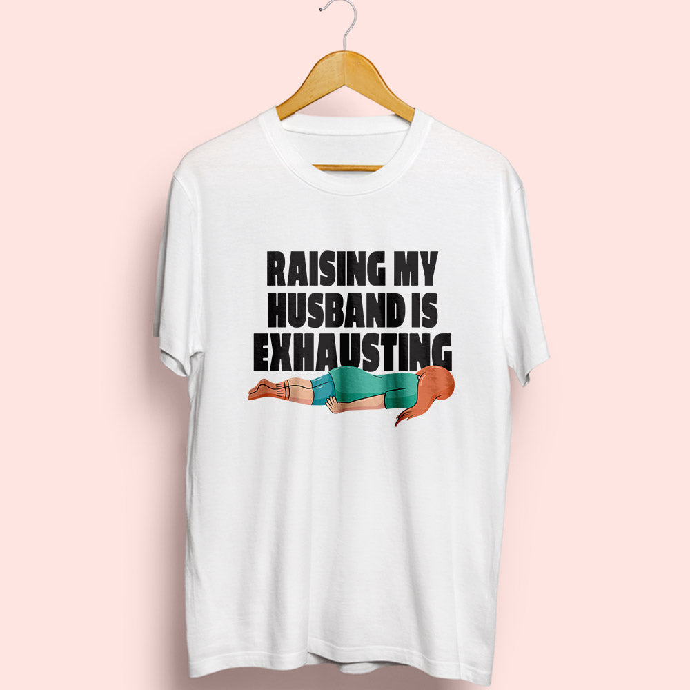 Raising My Husband Half Sleeve T-Shirt - Soul & Peace
