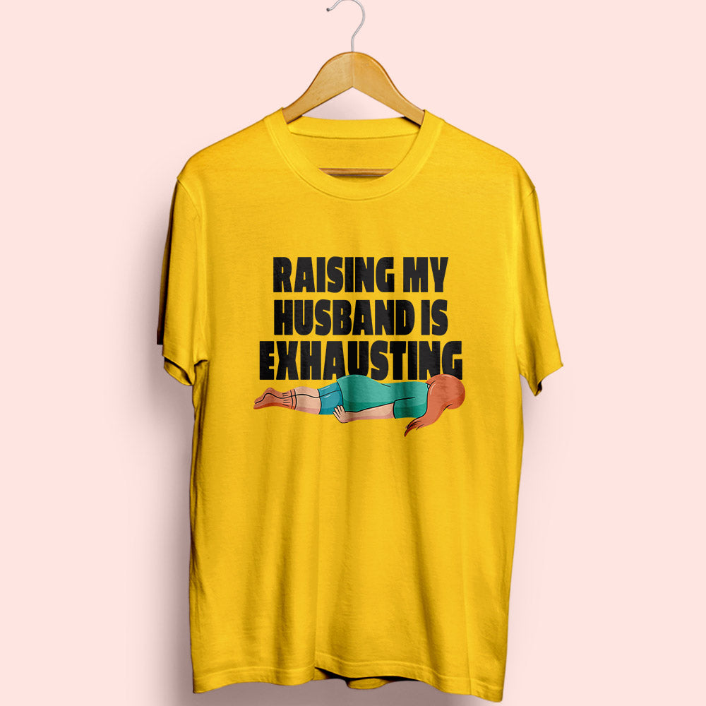 Raising My Husband Half Sleeve T-Shirt - Soul & Peace