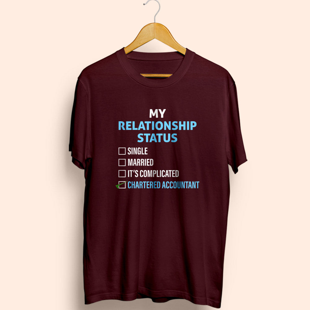 Relationship Status Chartered Accountant Half Sleeve T-Shirt - Soul & Peace