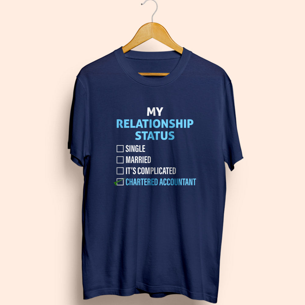 Relationship Status Chartered Accountant Half Sleeve T-Shirt - Soul & Peace