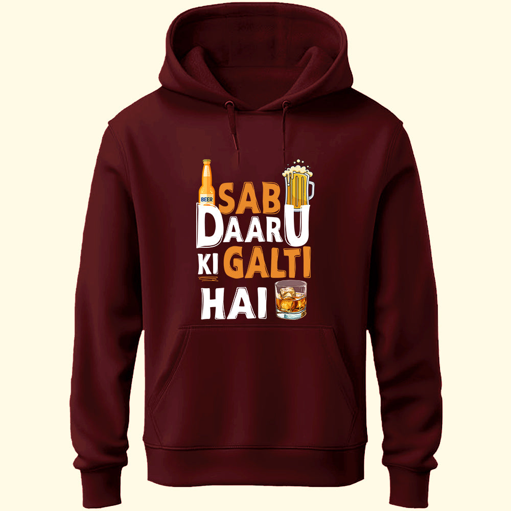 Sab Daru Ki Galti Unisex Hoodie