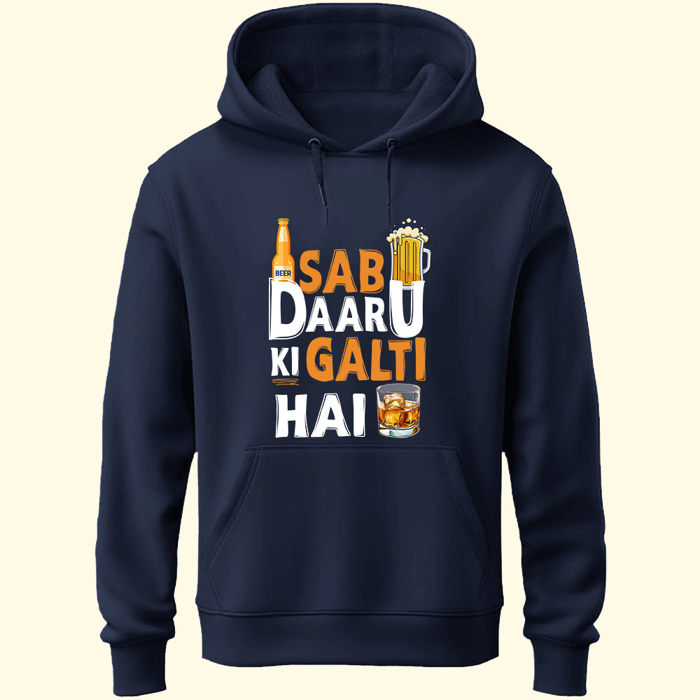 Sab Daru Ki Galti Unisex Hoodie